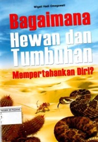 Image of Bagaimana Hewan dan Tumbuhan Mempertahankan Diri